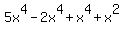 5x%5E4-2x%5E4%2Bx%5E4%2Bx%5E2