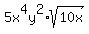 5x%5E4y%5E2%2Asqrt%2810x%29