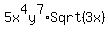 5x%5E4y%5E7%2ASqrt%283x%29
