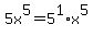 5x%5E5=5%5E1%2Ax%5E5