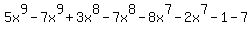 5x%5E9-7x%5E9%2B3x%5E8-7x%5E8-8x%5E7-2x%5E7-1-7
