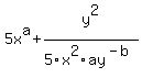 5x%5Ea%2B+y%5E2+%2F+5x%5E2ay%5E%28-b%29