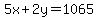 5x+%2B+2y+=+1065