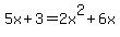 5x+%2B+3+=+2x%5E2%2B6x
