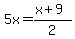 \"5x+=+%28x%2B9%29%2F2\"