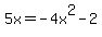 5x+=+-4x%5E2-2