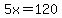 5x+=+120
