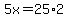 5x+=+25%2A2