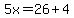 5x+=+26%2B4