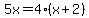 5x+=+4%28x%2B2%29