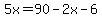 5x+=+90+-+2x+-+6
