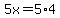 5x++=+5%2A4