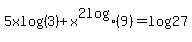 5x+log%283%29%2Bx%5E2+log%289%29=log%2827%29