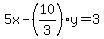 5x-%2810%2F3%29y=3