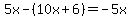 5x-%2810x%2B6%29=-5x