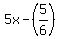 5x-%285%2F6%29