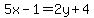 5x-1=2y%2B4