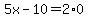 5x-10=2%2A0
