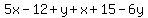 5x-12%2By%2Bx%2B15-6y