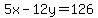 5x-12y=126