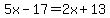 5x-17+=+2x%2B13