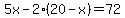5x-2%2820-x%29=72