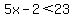 5x-2%3C23