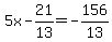 5x-21%2F13=-156%2F13