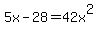 5x-28=42x%5E2