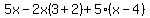 5x-2x%283%2B2%29%2B5%28x-4%29