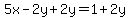 5x-2y%2B2y+=+1%2B2y