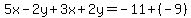 5x-2y%2B3x%2B2y=-11%2B%28-9%29