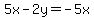 5x-2y=+-5x
