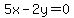 5x-2y=0