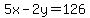 5x-2y+=+126