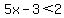 5x-3%3C2