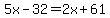 5x-32=2x%2B61