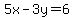 5x-3y=6