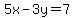 5x-3y=7