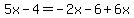 5x-4=-2x-6%2B6x