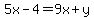 5x-4=9x%2By