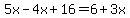 5x-4x%2B16=6%2B3x