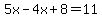5x-4x%2B8=11