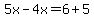 5x-4x=6%2B5