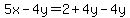 5x-4y=2%2B4y-4y