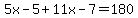 5x-5%2B11x-7=180