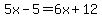 5x-5=6x%2B12