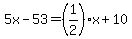 5x-53=%281%2F2%29x%2B10