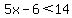 5x-6%3C14