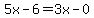 5x-6=3x-0